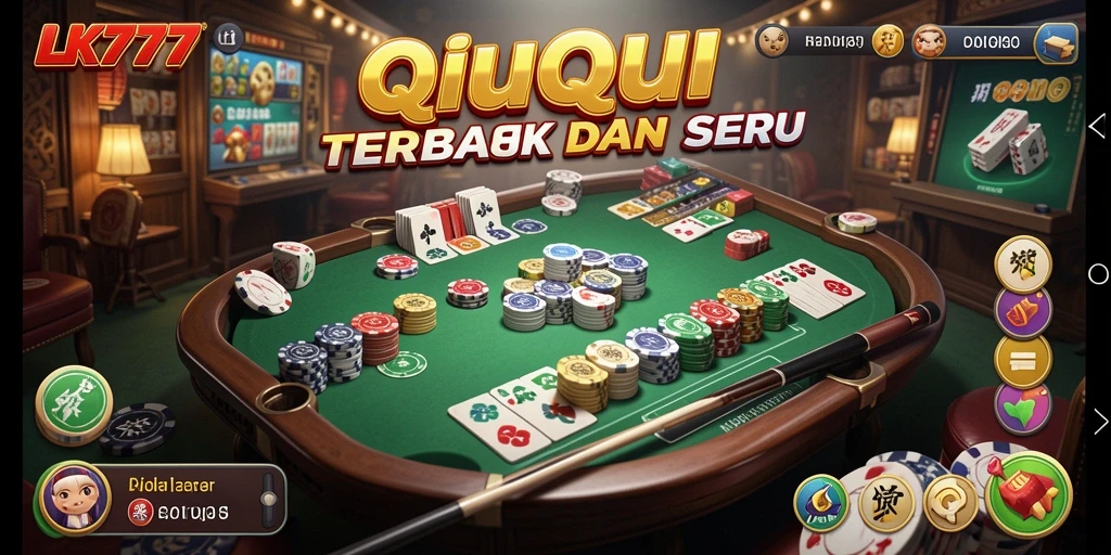 Screenshot LK777 menampilkan aksi seru permainan QiuQiu.